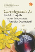 Curculigoside A: Molekul Ajaib untuk Pengobatan Penyakit Degeneratif